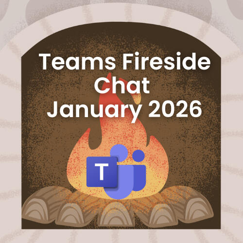 Teams Fireside Chat January 2026